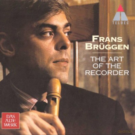Frans Bruggen: The Art of the Recorder [CD]