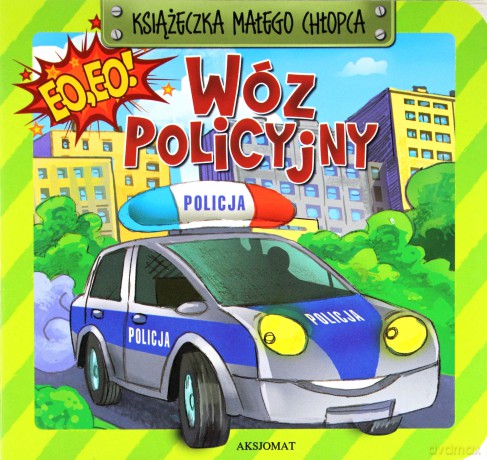 Książeczka małego chłopca- Wóz policyjny [KSIĄŻKA]