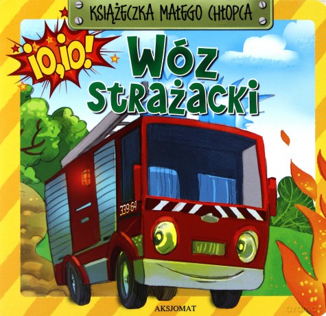 Książeczka małego chłopca- Wóz strażacki [KSIĄŻKA]