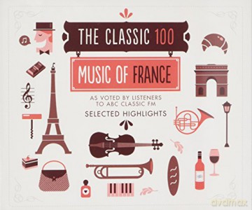 The Classic 100 Music Of France [CD]