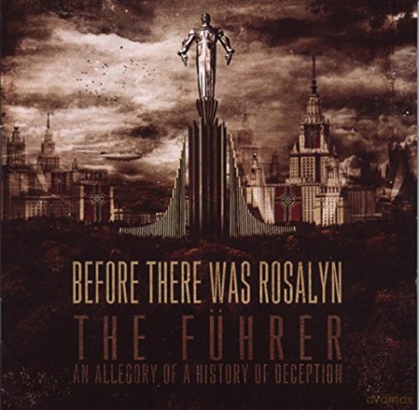 Before There Was Rosalyn: The Fuhrer An Allegory Of A History Of Deception [CD]