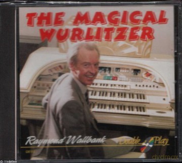 Raymond Wallbank: The Magical Wurlitzer [CD]
