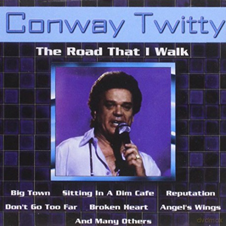 Conway Twitty: The Road That I Walk [CD]