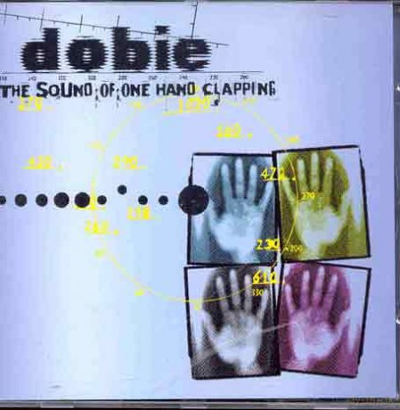 Dobie: The Sound Of One Hand Clapping [CD]
