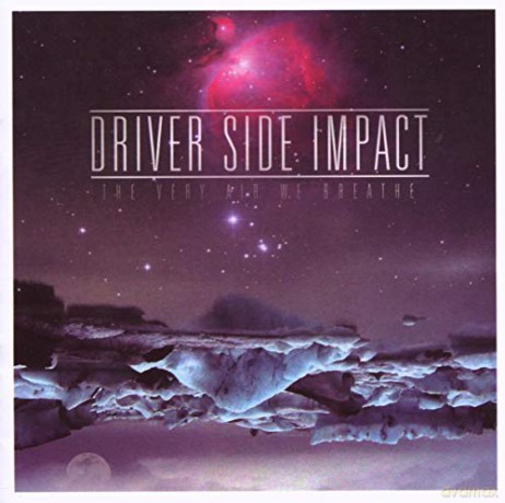 Driver Side Impact: The Very Air We Breathe [CD]