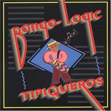 Bongo-Logic: Tipiqueros [CD]