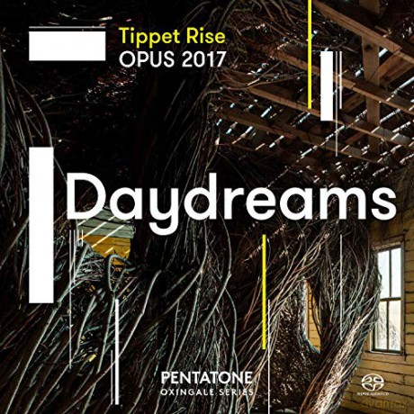 Daydreams: Tippet Rise Opus 2017 [CD]