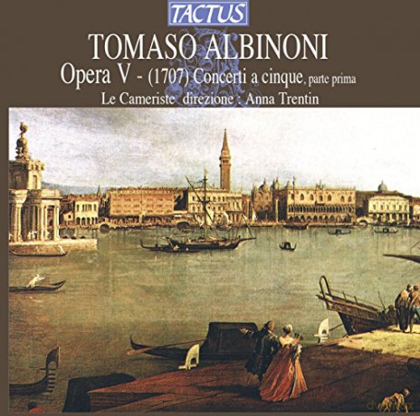 T. Albinoni: Tomaso Albinoni: Concerti a Cinque [CD]
