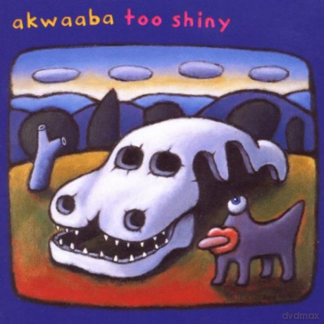Akwaaba: Too Shiny [CD]