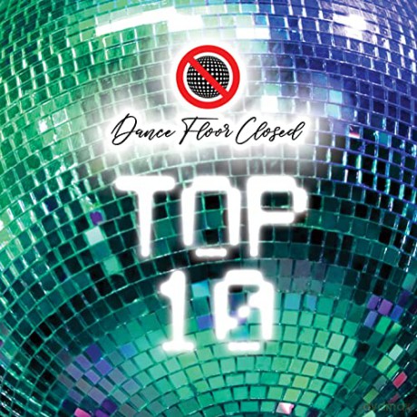 Dance Floor Closed: Top 10 [CD]