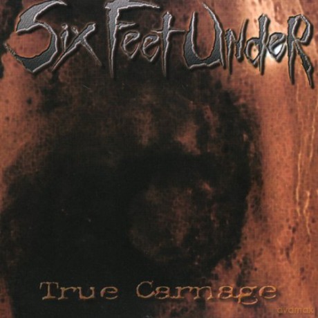 Six Feet Under: True Carnage [CD]