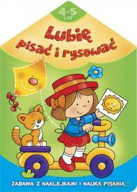 Lubię pisać i rysować - 4-5 lat [KSIĄŻKA]