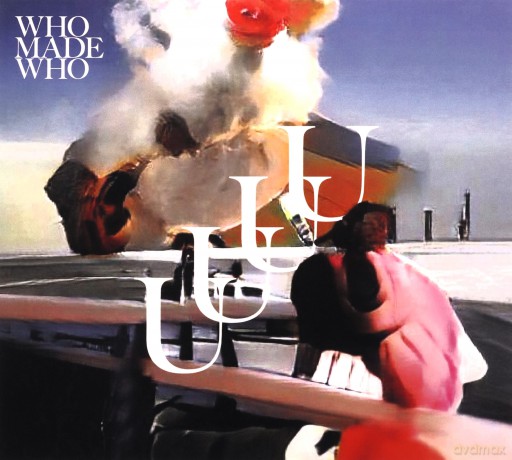 Whomadewho: Uuuu [CD]