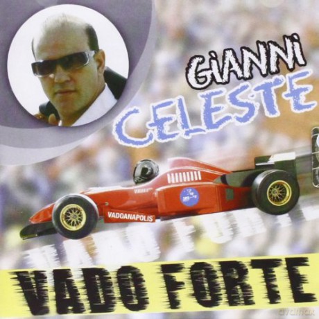 Gianni Celeste: Vado Forte [CD]