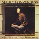 Manon D'Inverness: Verites Et Autres Mensonges [CD]