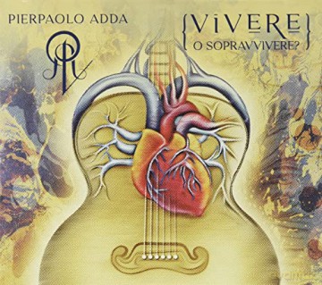 Pierpaolo Adda: Vivere O Sopravvivere [3CD]
