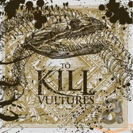 To Kill: Vultures [CD]