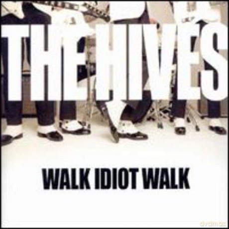 The Hives: Walk Idiot Walk [CD]