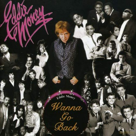 Eddie Money: Wanna Go Back [CD]