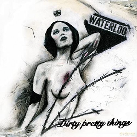 Dirty Pretty Things: Waterloo To Anywhere [CD]