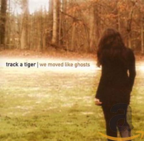 Track A Tiger: We Moved Like Ghosts [CD]