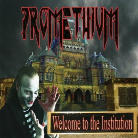 Promethium: Welcome To The Institution [CD]