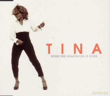 Tina: When The Heartache Is Over [CD]