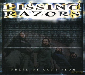 Pissing Razors: Where We Come From [CD]