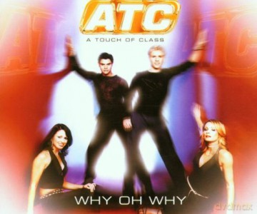 Atc: Why Oh Why [CD]