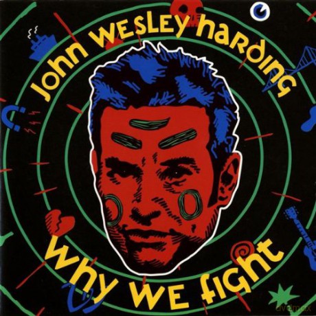 John Wesley Harding: Why We Fight [CD]