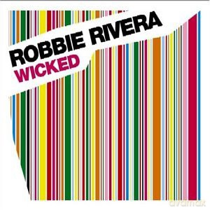 Robbie Rivera: Wicked [CD]