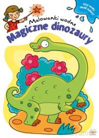 Malowanki wodne - Magiczne dinozaury [KSIĄŻKA]