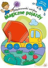 Malowanki wodne - Magiczne pojazdy [KSIĄŻKA]