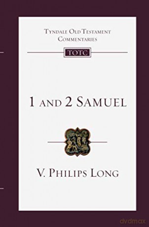 1 and 2 Samuel: An Introduction And Commentary (Tyndale Old Testament Commentary) - V Philips Long [KSIĄŻKA]