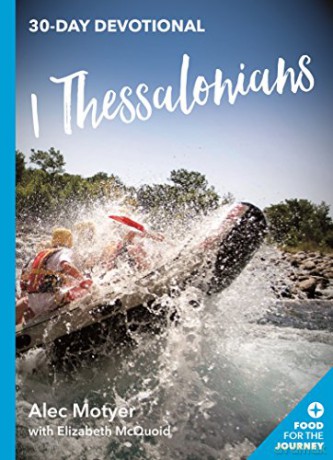 1 Thessalonians: 30 Day Devotional (Food for the Journey Keswick Devotionals): 6 - Alec Motyer [KSIĄŻKA]