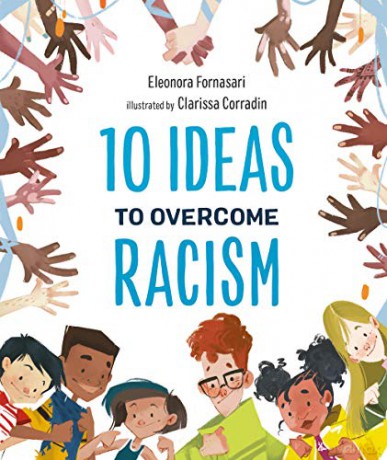 10 Ideas to Overcome Racism - Eleonora Fornasari [KSIĄŻKA]