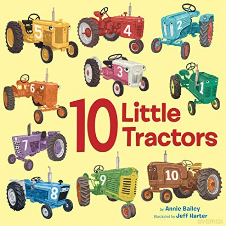 10 Little Tractors (10 Little Vehicles) - Annie Bailey [KSIĄŻKA]