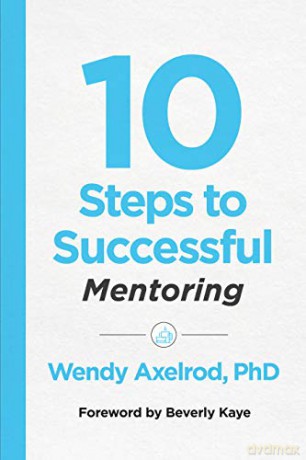 10 Steps to Successful Mentoring - Wendy Axelrod [KSIĄŻKA]
