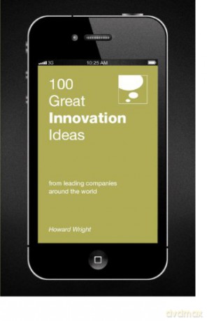 100 Great Innovation Ideas (100 Great Ideas) - Howard Wright [KSIĄŻKA]