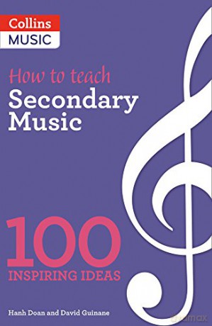 100 Ideas for Secondary Teachers: Outstanding Music Department - My-Hanh Doan [KSIĄŻKA]