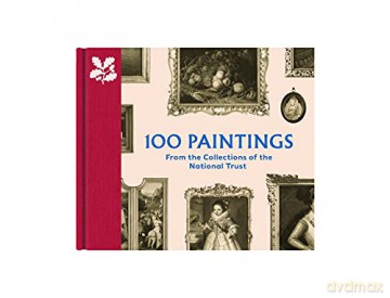 100 Paintings from the Collections of the National Trust (The National Trust Collection) - John Chu [KSIĄŻKA]