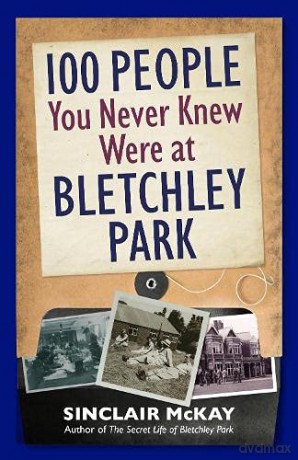 100 People You Never Knew Were at Bletchley Park [KSIĄŻKA]