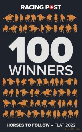 100 Winners: Horses to Follow Flat 2022 - Rodney Pettinger [KSIĄŻKA]