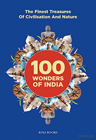 100 Wonders of India: The Finest Treasures of Civilisation and Nature - Nirad Grover [KSIĄŻKA]