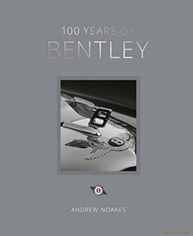 100 Years of Bentley - reissue - Andrew Noakes [KSIĄŻKA]