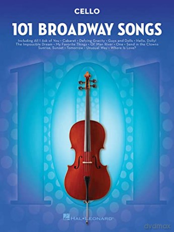 101 Broadway Songs: Cello - Hal Leonard Corp [KSIĄŻKA]