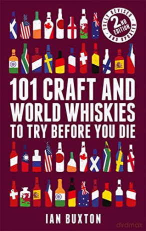 101 Craft and World Whiskies to Try Before You Die (2nd edition of 101 World Whiskies to Try Before You Die) (101 Whiskies) - Ian Buxton [KSIĄŻKA]