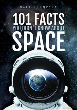 101 Facts You Didn't Know About Space - Mark Thompson [KSIĄŻKA]