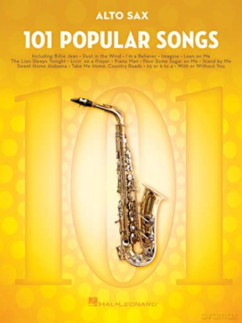101 Popular Songs - Alto Saxophone: For Alto Sax [KSIĄŻKA]