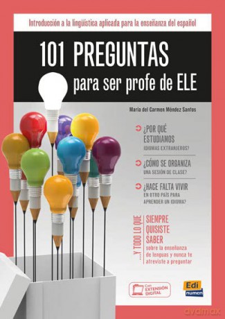 101 Preguntas Para Ser Profe de ELE: Introduccion a la linguistica aplicada para la ensenanza del espanol - Maria del Carmen Mendez Santos [KSIĄŻKA]